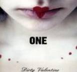 One - Dirty Valentine
