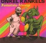 Onkel K�nkel - Onkel K�nkels Fantastiska �fventyr