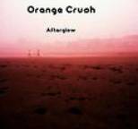 Orange Crush - Afterglow