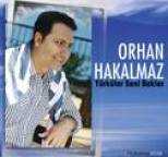 Orhan Hakalmaz - T�rk�ler Seni Bekler