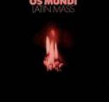 Os Mundi - Latin Mass