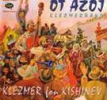 Ot Azoj - Klezmer For Kishinev