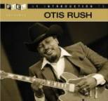 Otis Rush - An Introduction to Otis Rush
