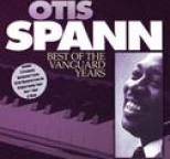 Otis Spann - Best of the Vanguard Years