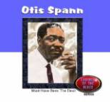 Otis Spann - Must Have Been The Devil