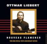 Ottmar Liebert - Nouveau Flamenco 1990-2000 Special Tenth Anniversary Edition