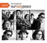 Our Lady Peace - Playlist: The Very Best Of Our Lady Peace