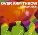 Over Arm Throw - GRADATION
