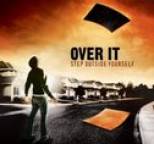 Over It - Step Outside Yourself