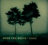 Over the Rhine - Ohio