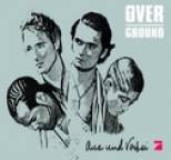 Overground - Aus Und Vorbei
