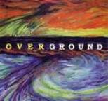 Overground - Overground