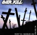 Overkill - From the Underground and Below