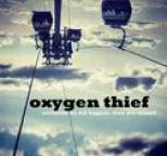 Oxygen Thief - Accidents Do Not Happen, They Are Caused