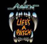 Raven - Life's a Bitch