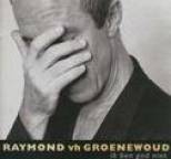 Raymond van het Groenewoud - Ik ben God niet