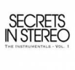 Secrets In Stereo - Secrets in Stereo - The Instrumentals (Volume 1)