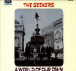 Seekers - A World of Our Own