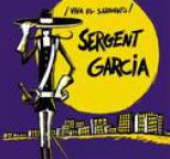 Sergent Garcia - Viva El Sargento