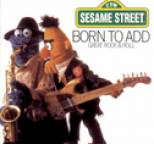 Sesame Street - Born to Add