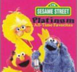 Sesame Street - Platinum All-Time Favorites