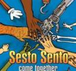 Sesto Sento - Sesto Sento - Come Together