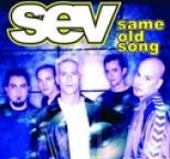 SEV - Same Old Song