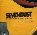 Sevendust - Southside Double-Wide Acoustic Live