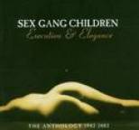 Sex Gang Children - Execution And Elegance The Ant