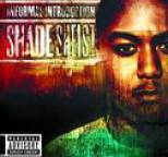 Shade Sheist - Informal Introduction
