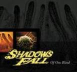 Shadows Fall - Of One Blood