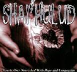 Shai Hulud - Hearts Once Nourished with Hope and Compassion