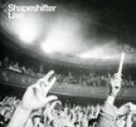 Shapeshifter - Shapeshifter Live