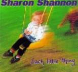 Sharon Shannon - Each Little Thing