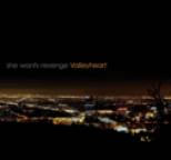 She Wants Revenge - Valleyheart