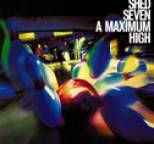 Shed Seven - A Maximum High