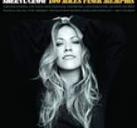 Sheryl Crow - 100 Miles From Memphis