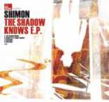 Shimon - The Shadow Knows EP