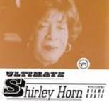 Shirley Horn - Ultimate Shirley Horn