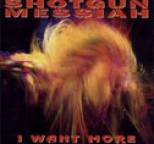 Shotgun Messiah - I Want More