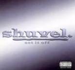 Shuvel - Set It Off