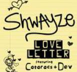 Shwayze - Love Letter (feat. The Cataracs and Dev)