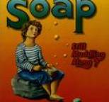 Soap - Still Muddling Along?