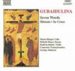 Sofia Gubaidulina - GUBAIDULINA: Seven Words / Silenzio / In Croce