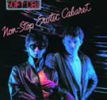 Soft Cell - Non-Stop Erotic Cabaret