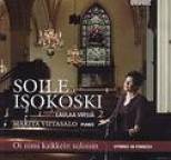 Soile Isokoski - Hymns in Finnish 2 - Oi nimi kaikkein suloisin