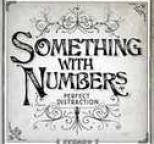 Something With Numbers - Perfect Distraction