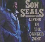 Son Seals - Living In the Danger Zone