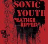 Sonic Youth - Rather Ripped