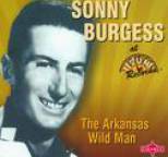 Sonny Burgess - The Arkansas Wild Man